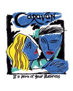 Caravan - It's None Of Your Business CD