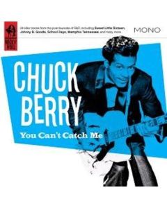 Chuck Berry - You Can't Catch Me CD