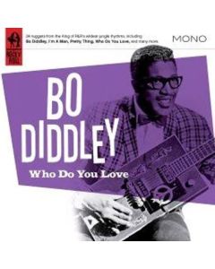 Bo Diddley - Who Do You Love CD