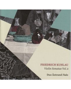 Friedrich Kuhlau (1786-1832) - Sonaten für Violine & Klavier Vol.2 CD
