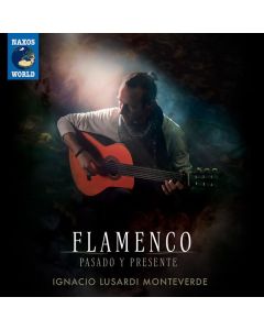 Ignacio Lusardi Monteverde - Flamenco: Pasado Y Presente CD