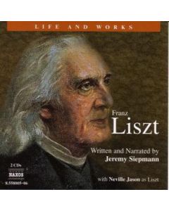 Life and Works - Franz Liszt (in engl.Spr.) CD