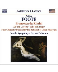 Arthur Foote (1853-1937) - Francesca da Rimini op.24 CD