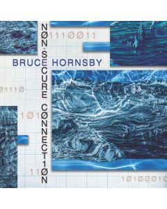 Bruce Hornsby - Non-Secure Connection CD