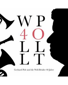 Gerhard Polt & Die Well-Brüder - 40 Jahre CD