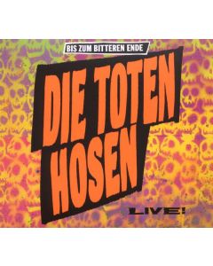 Die Toten Hosen - Bis zum bitteren Ende: Live CD