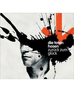 Die Toten Hosen - Zurück zum Glück CD