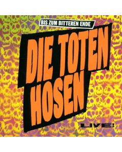 Die Toten Hosen - Bis zum bitteren Ende: Live CD