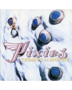 Pixies - Trompe Le Monde LP