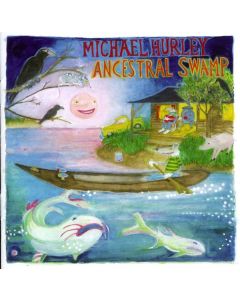 Michael Hurley - The Ancestral Swamp CD