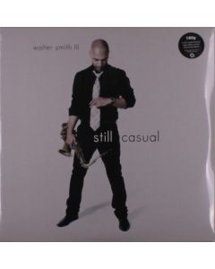 Walter Smith III - Still Casual (180g) LP