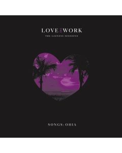 Songs:Ohia - Love & Work: The Lioness Sessions CD