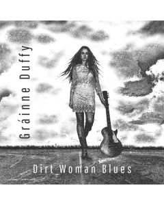 Gráinne Duffy - Dirt Woman Blues CD