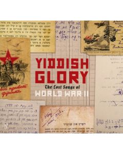 Yiddish Glory - The Lost Songs Of World War II CD