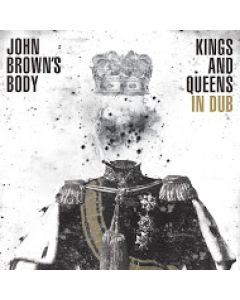 John Brown's Body - Kings And Queens In Dub CD