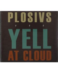 Plosivs - Yell At Cloud CD