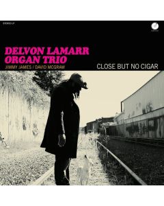 Delvon Lamarr - Close But No Cigar LP