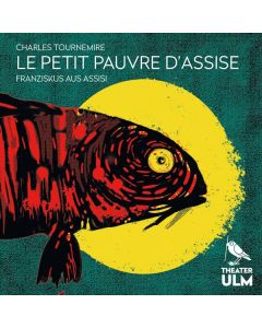 Charles Tournemire (1870-1939) - Le Petit Pauvre d'Assise op.73 (Franz von Assisi - 5 Lyrische Episoden in 7 Bildern) CD