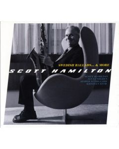 Scott Hamilton - Swedish Ballads...& More CD