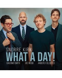 Snorre Kirk - What A Day! CD