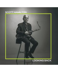Scott Hamilton - Looking Back (180g) LP