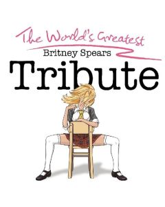 Britney Spears =Tribute= - World'S Greatest Tribute CD