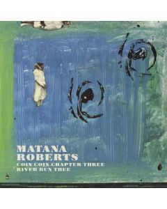 Matana Roberts - Coin Coin Chapter Three: River Run Thee CD
