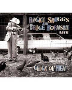 Ricky Skaggs & Bruce Hornsby - Cluck Ol' Hen (Live) CD