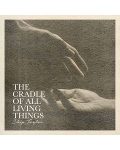 Chip Taylor - The Cradle Of All Living Things CD