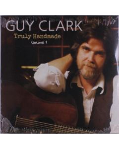Guy Clark - Truly Handmade Volume One LP