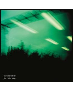 The Clientele - The Violet Hour LP