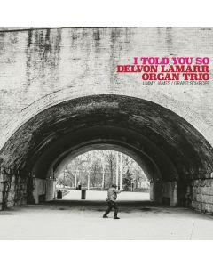 Delvon Lamarr - I Told You So CD