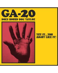 GA-20 - GA-20 Does Hound Dog Taylor: Try It...You Might Like It! LP