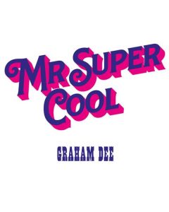 Graham Dee - Mr. Super Cool LP