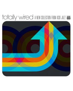 Totally Wired: A New Collection From Acid Jazz LP