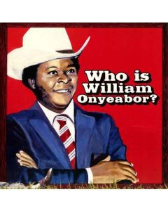 William Onyeabor - World Psychedelic Classics 5: Who Is William Onyeabor? LP