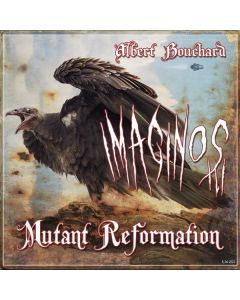 Albert Bouchard - Imaginos III: Mutant Reformation CD