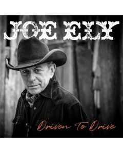 Joe Ely - Driven To Drive CD