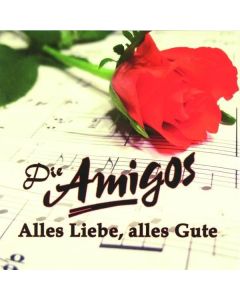 Die Amigos - Alles Liebe, alles Gute CD