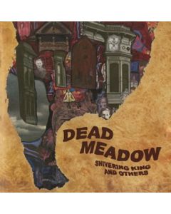 Dead Meadow - Shivering King And Others LP