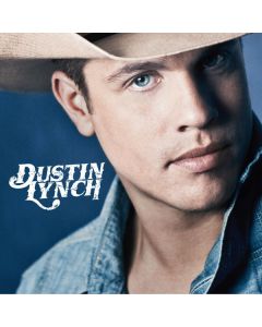 Dustin Lynch - Dustin Lynch CD