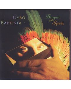 Cyro Baptista - Banquet Of The Spirits CD