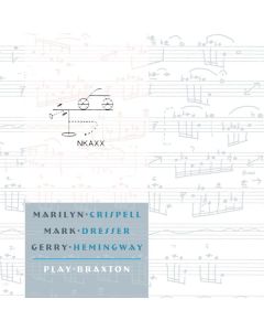 Mark Dresser - Marilyn Crispell / Mark Dresser / Gerry Hemingway Play Braxton CD