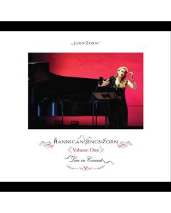 Barbara Hannigan - Hannigan Sings Zorn Volume One: Live In Concert CD