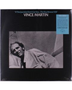 Vince Martin - If The Jasmine Don't Get You...The Bay Breeze Will (Limited Edition) LP