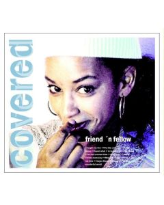 Friend 'N Fellow - Covered CD