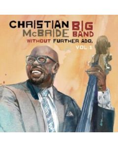Christian McBride - Without Further Ado Vol. 1 CD