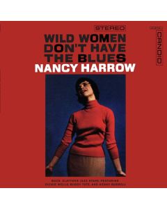 Nancy Harrow - Wild Women Don't Have The Blues (remastered) LP