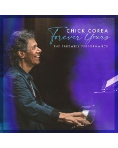 Chick Corea (1941-2021) - Forever Yours: The Farewell Performance CD