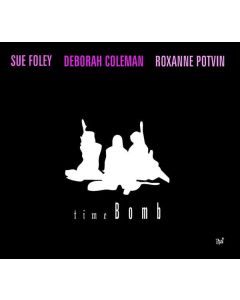 Sue Foley/Deborah Coleman/Roxanne Potvin - Time Bomb CD